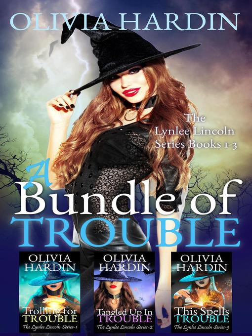 Title details for A Bundle of Trouble (The Lynlee Lincoln Series Books 1-3) by Olivia Hardin - Available